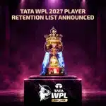 WPL 2027: Full Retained and Released Players List Before Auction WPL 2027 Full Retained and Released Players List Before Auction